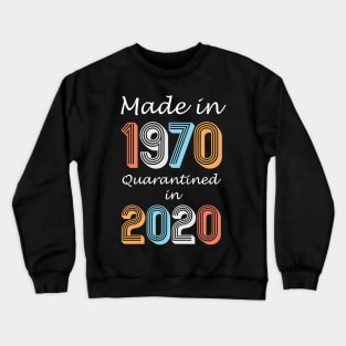 made in 1970 covid-19 Crewneck Sweatshirt